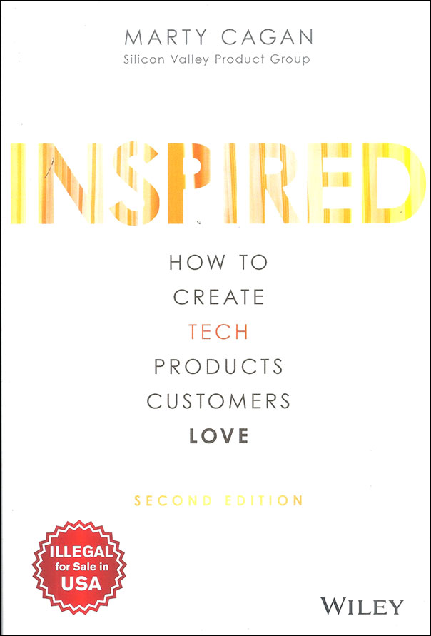 Inspired - How to build tech products customers love